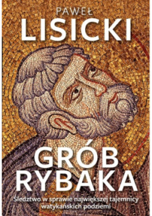 Grób rybaka - Paweł Lisicki - książka  wyd. 2019