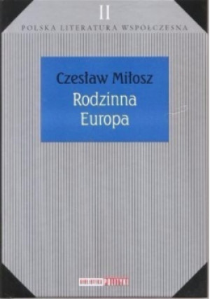 Rodzinna Europa - Czesław Miłosz - książka reportaż wyd. 2001