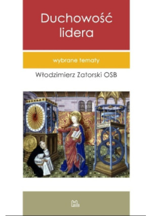 Duchowość lidera - Włodzimierz Zatorski - książka  wyd. 2014