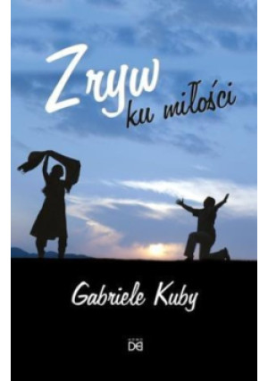 Zryw ku miłości - Kuby Gabriele - książka  wyd. 2007