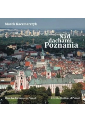 Nad dachami Poznania - Marek Kaczmarczyk - książka historyczna wyd. 2012
