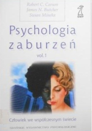 Psychologia zaburzeń Tom I - Susan Mineka, Robert C. Carson, James N. Butcher - książka  wyd. 2011