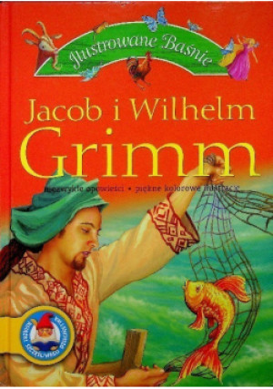 Ilustrowane baśnie - Jacob Grimm - książka  wyd. 2005