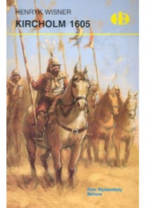 Kircholm 1605 - Henryk Wisner - książka historyczna wyd. 2005