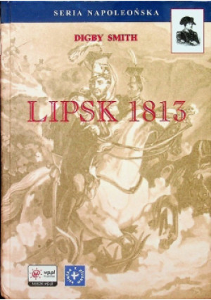 Lipsk 1813 - Digby Smith - książka historyczna wyd. 2005