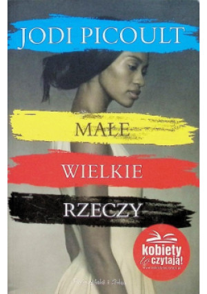 Małe wielkie rzeczy - Jodi Picoult - książka  wyd. 2017