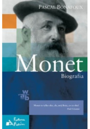 Monet Biografia - Pascal Bonafoux - książka  wyd. 2009