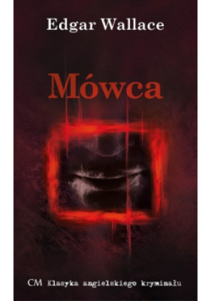 Mówca - Edgar Wallace - książka  wyd. 2021