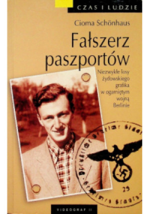 Fałszerz paszportów - Cioma Schonhaus - książka historyczna wyd. 2007