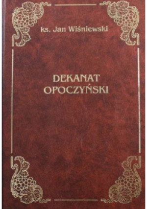 Dekanat Opoczyński - Jan Wiśniewski - książka  wyd. 2000