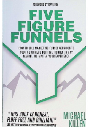 Five Figure Funnels - Dave Foy - książka  wyd. 2020
