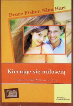 Kierując się miłością - Bruce Fisher, Nina Hart - książka  wyd. 2007