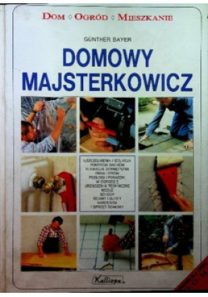 Domowy majsterkowicz - Gunther Bayer - książka historyczna wyd. 1996