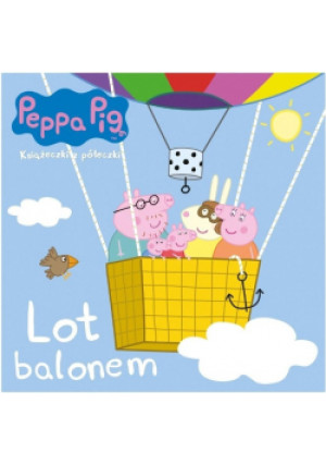 Świnka Peppa Lot balonem - książka  wyd. 2020