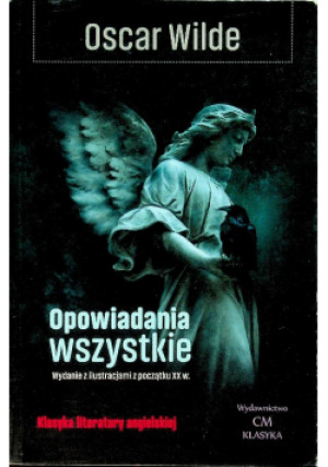 Opowiadania wszystkie - Oscar Wilde - książka  wyd. 2022