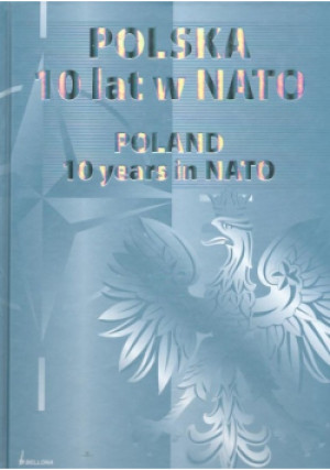 Polska 10 lat w NATO - książka  wyd. 2009