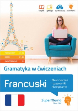 Gramatyka w ćwiczeniach. Francuski. Zbiór ćwiczeń i czasowniki nieregularne. - książka  wyd. 2019
