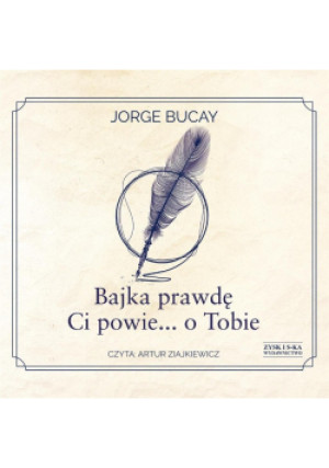 Bajka prawdę Ci powie... o Tobie Audiobbok - Jorge Bucay - książka