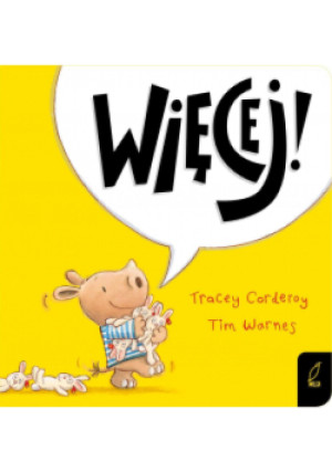 Maluch poznaje świat Więcej! - Tim Warnes, Tracey Corderoy - książka  wyd. 2019