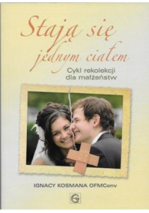 Stają się jednym ciałem - Ignacy Kosmana - książka  wyd. 2014