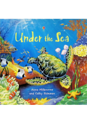Under the Sea - Anna Milbourne, Cathy Shimmen - książka  wyd. 2012