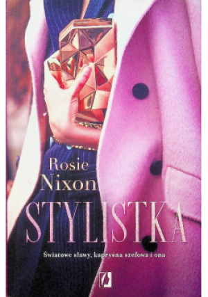 Stylistka - Rosie Nixon - książka  wyd. 2019