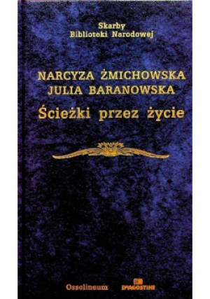 Ścieżki przez życie - Narcyza Żmichowska - książka  wyd. 2006