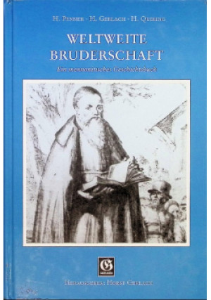 Weltweite Bruderschaft - H. Penner, H. Gerlach, H. Quiring - książka  wyd. 1995