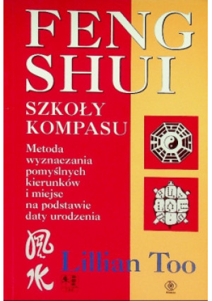 Feng shui Szkoły kompasu - Lillian Too - książka  wyd. 1999