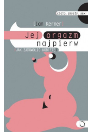 Jej orgazm najpierw - Ian Kerner - książka  wyd. 2004