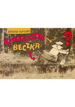 Kwapiszon i beczka Część 5 - Bohdan Butenko - książka  wyd. 1978