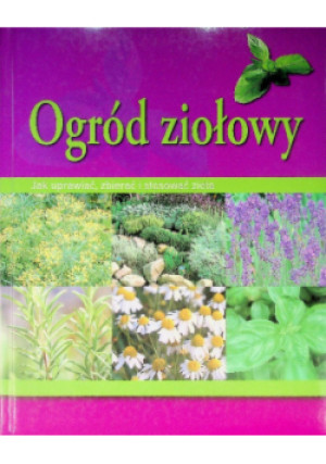 Ogród ziołowy - Bastian Hans - Werner - książka  wyd. 2009