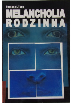 Melancholia rodzinna - T. L. Tyra - książka  wyd. 1999