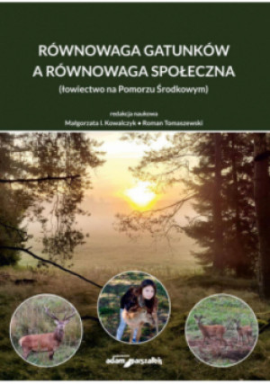 Równowaga gatunków a równowaga społeczna - Małgorzata Kowalczyk, Roman Tomaszewski - książka  wyd. 2024