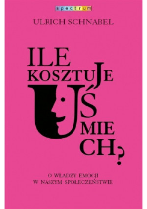 Ile kosztuje uśmiech - Urlich Schnabel - książka  wyd. 2017