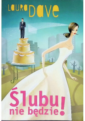 Ślubu nie będzie - Laura Dave - książka  wyd. 2008
