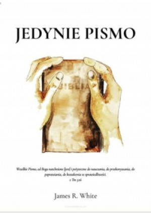 Jedynie Pismo - James R. White - książka  wyd. 2023