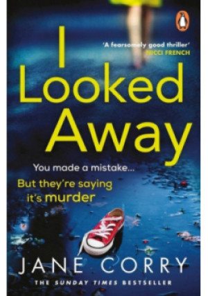 I Looked Away - Jane Corry - książka  wyd. 2019