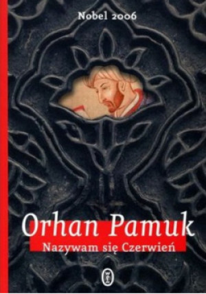 Nazywam się Czerwień - Orhan Pamuk - książka wyd. 2007