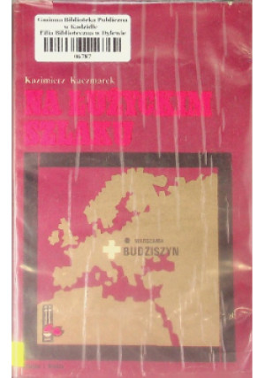 Na Łużyckim szlaku - Kazimierz Kaczmarek - książka historyczna wyd. 1973
