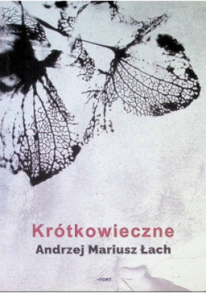 Krótkowieczne - Andrzej Mariusz Łach - książka  wyd. 2025