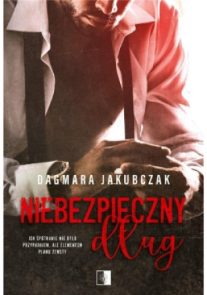 Niebezpieczny dług - Dagmara Jakubczak - książka  wyd. 2021