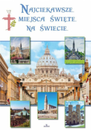 Najciekawsze miejsca święte na świecie - Robert Szybiński - książka  wyd. 2019