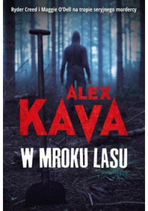 W mroku lasu - Alex Kava - książka  wyd. 2021