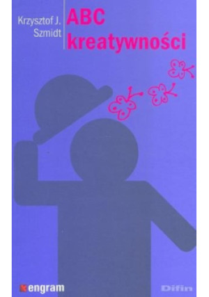ABC kreatywności - Krzysztof J. Szmidt - książka  wyd. 2010