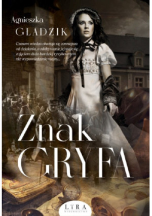 Znak Gryfa - Agnieszka Gładzik - książka  wyd. 2021