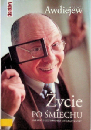 Życie po śmiechu - Alosza Awdiejew - książka  wyd. 2008