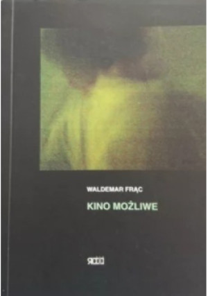Kino możliwe - Waldemar Frąc - książka  wyd. 2003