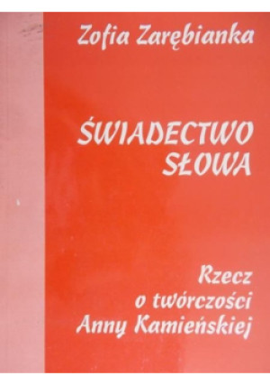Świadectwo słowa - Zofia Zarębianka - książka  wyd. 1993