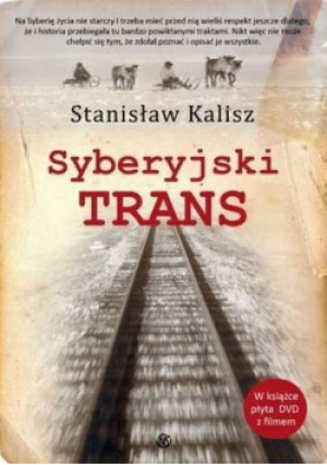 Syberyjski trans - Stanisław Kalisz - książka historyczna wyd. 2015